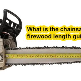 What is the chainsaw firewood length guide